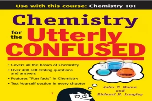 Chemistry for the Utterly Confused